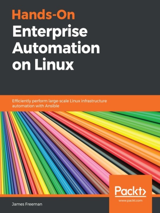 Title details for Hands-On Enterprise Automation on Linux by James Freeman - Available